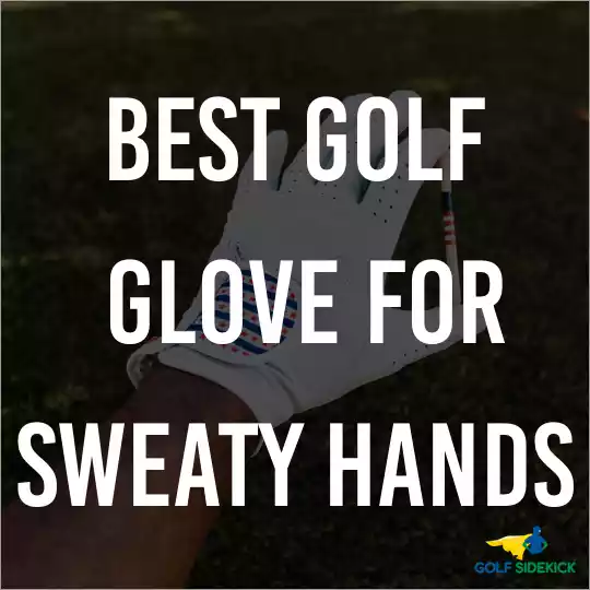 best golf glove for sweaty hands