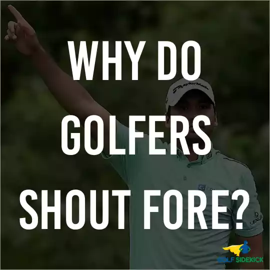 Why Do Golfers Shout Fore? - Golf Sidekick